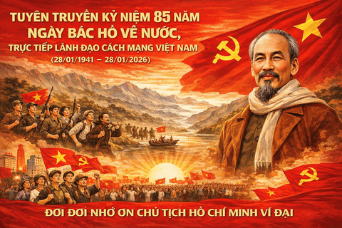 Đề cương tuyên truyền kỷ niệm 85 năm Ngày Bác Hồ về nước, trực tiếp lãnh đạo cách mạng Việt Nam (28/01/1941 - 28/01/2026)