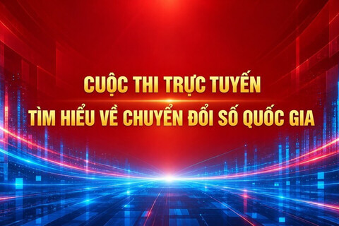 Cuộc thi trực tuyến tìm hiểu về chuyển đổi số quốc gia diễn ra từ 22/10 - 22/11