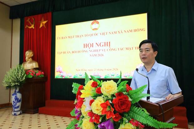 TẬP HUẤN, BỒI DƯỠNG NGHIỆP VỤ CÔNG TÁC MẶT TRẬN NĂM 2026 TẠI XÃ NAM HỒNG